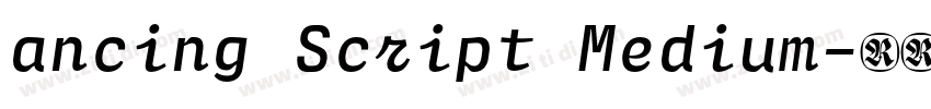 ancing Script Medium字体转换 ancing Script Medium字体转换